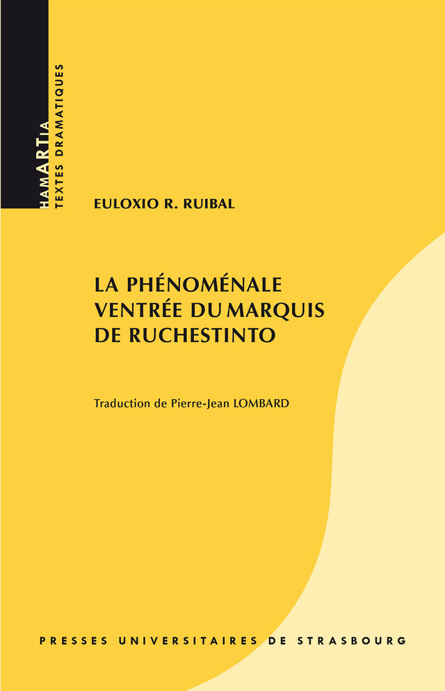 La phénoménale ventrée du marquis de Ruchestinto - Euloxio R. Ruibal - Presses universitaires de Strasbourg