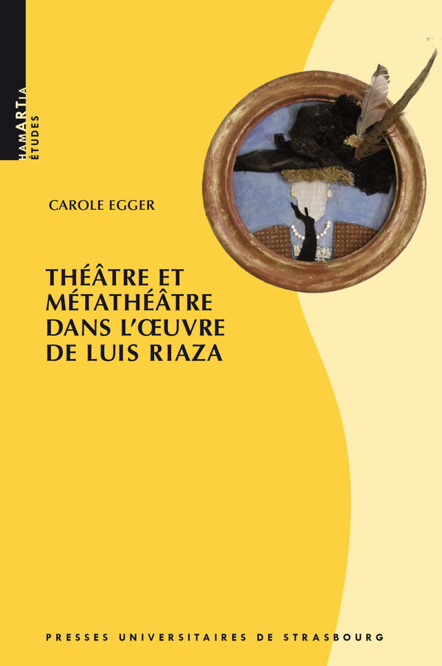 Théâtre et Métathéâtre dans l’œuvre de Luis Riaza -  - Presses universitaires de Strasbourg