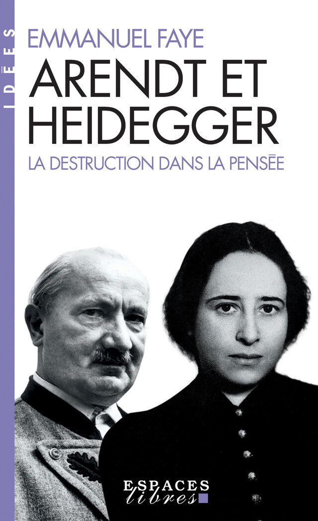 Arendt et Heidegger - Emmanuel Faye - Albin Michel