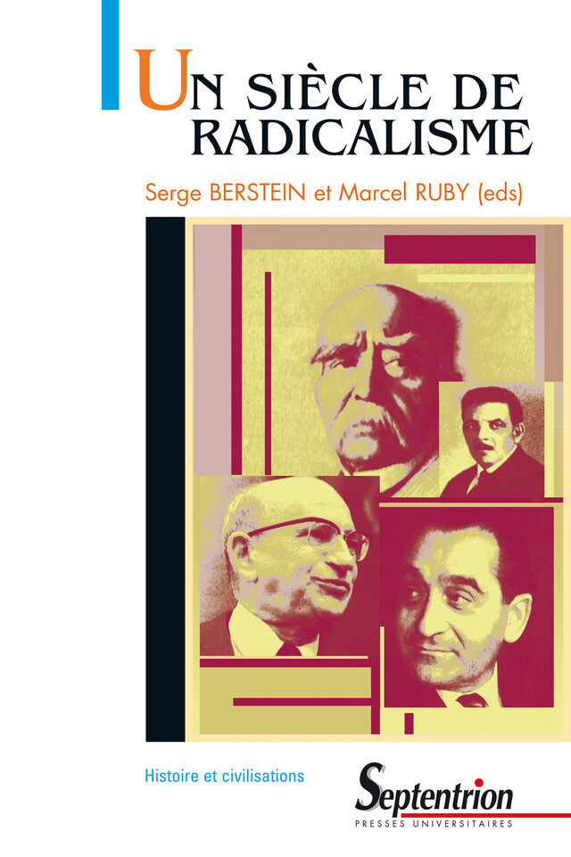 Un siècle de radicalisme -  - Presses Universitaires du Septentrion
