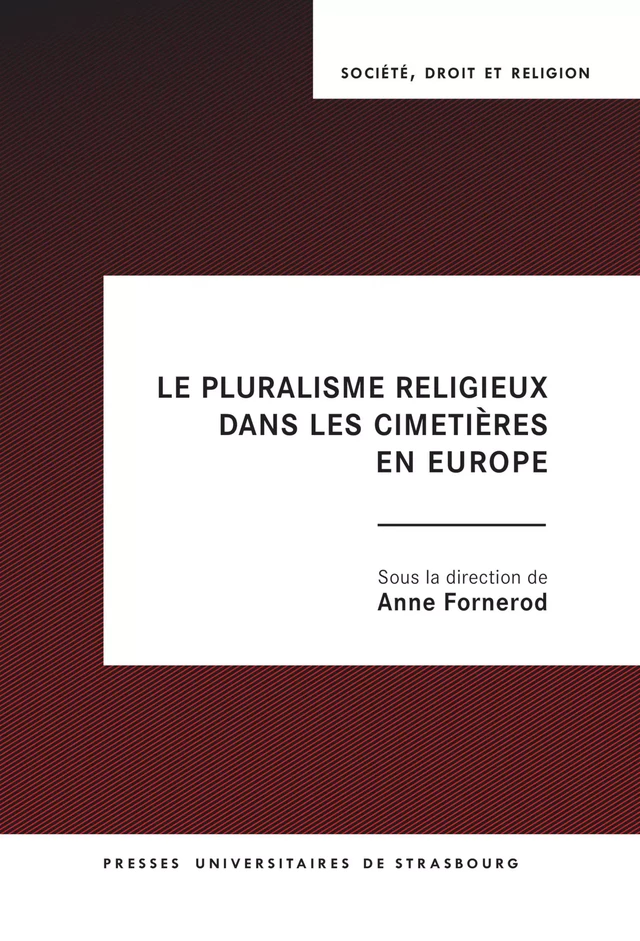 Le pluralisme religieux dans les cimetières en Europe -  - Presses universitaires de Strasbourg