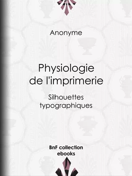 Physiologie de l'imprimerie