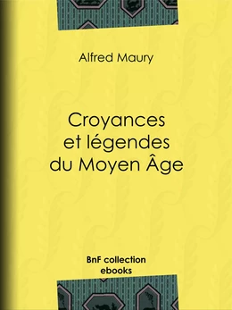 Croyances et légendes du Moyen Âge