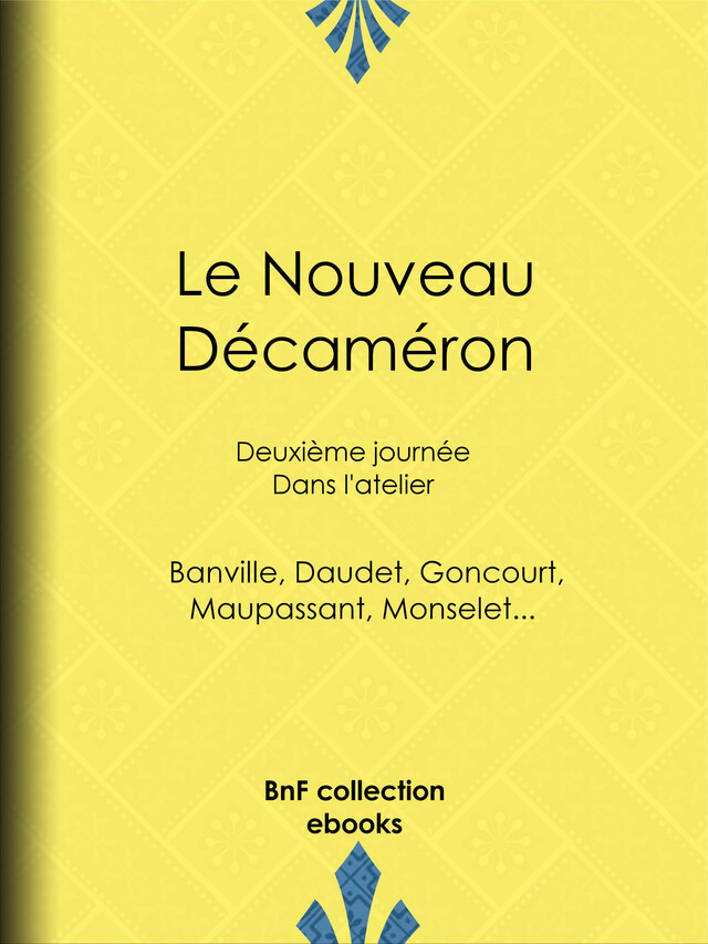 Le Nouveau Décaméron -  Collectif, Guy de Maupassant, Alphonse Daudet, Edmond de Goncourt - BnF collection ebooks