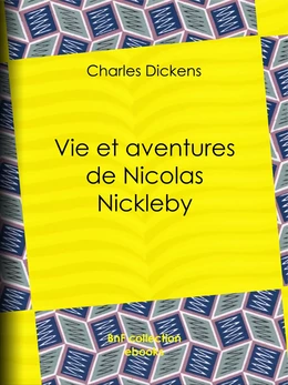 Vie et aventures de Nicolas Nickleby