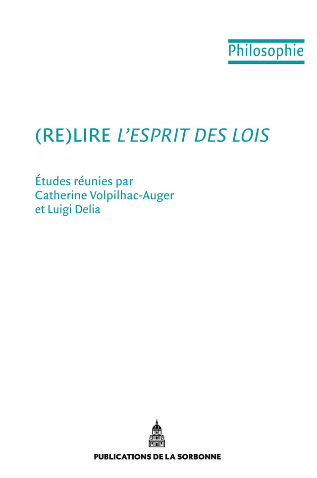 (Re)lire L’Esprit des lois -  - Éditions de la Sorbonne