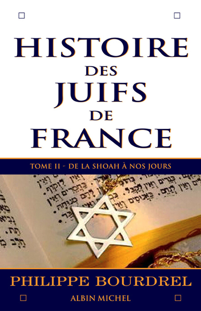 Histoire des Juifs de France - tome 2 - Philippe Bourdrel - Albin Michel