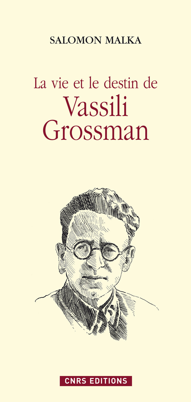 La vie et le destin de Vassili Grossman - Salomon Malka - CNRS Éditions via OpenEdition