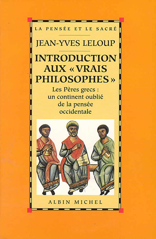 Introduction aux « vrais philosophes » - Jean-Yves Leloup - Albin Michel