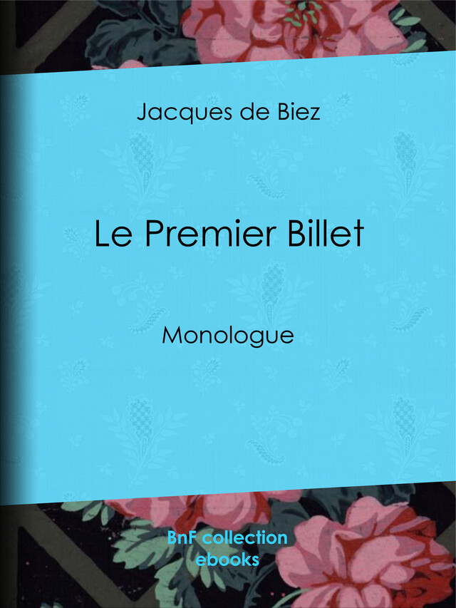 Le Premier Billet - Jacques de Biez - BnF collection ebooks