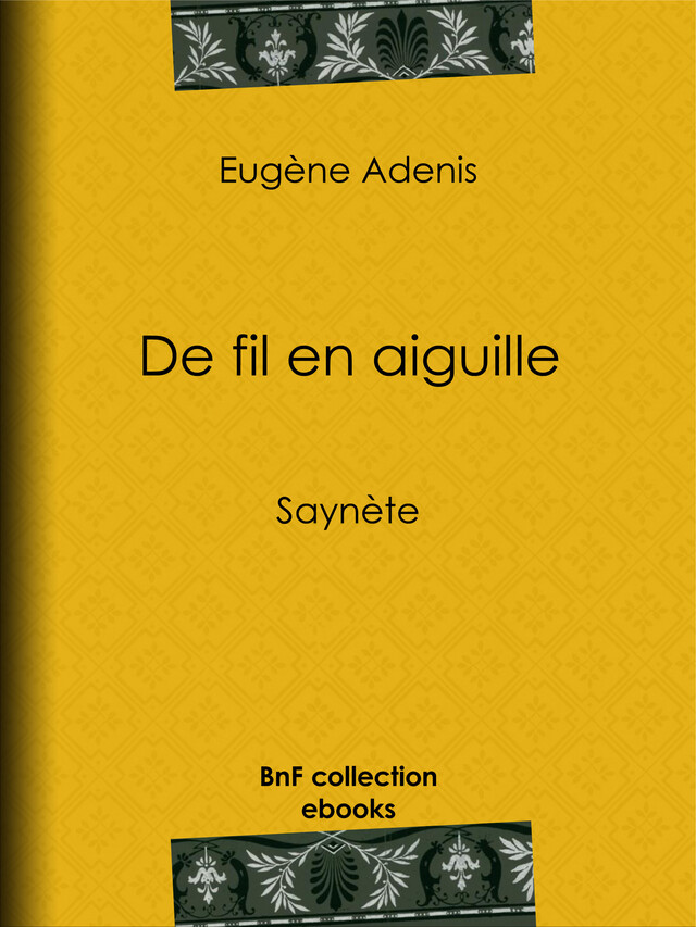 De fil en aiguille - Eugène Adenis - BnF collection ebooks