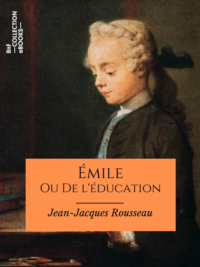 Émile - Jean-Jacques Rousseau - BnF collection ebooks