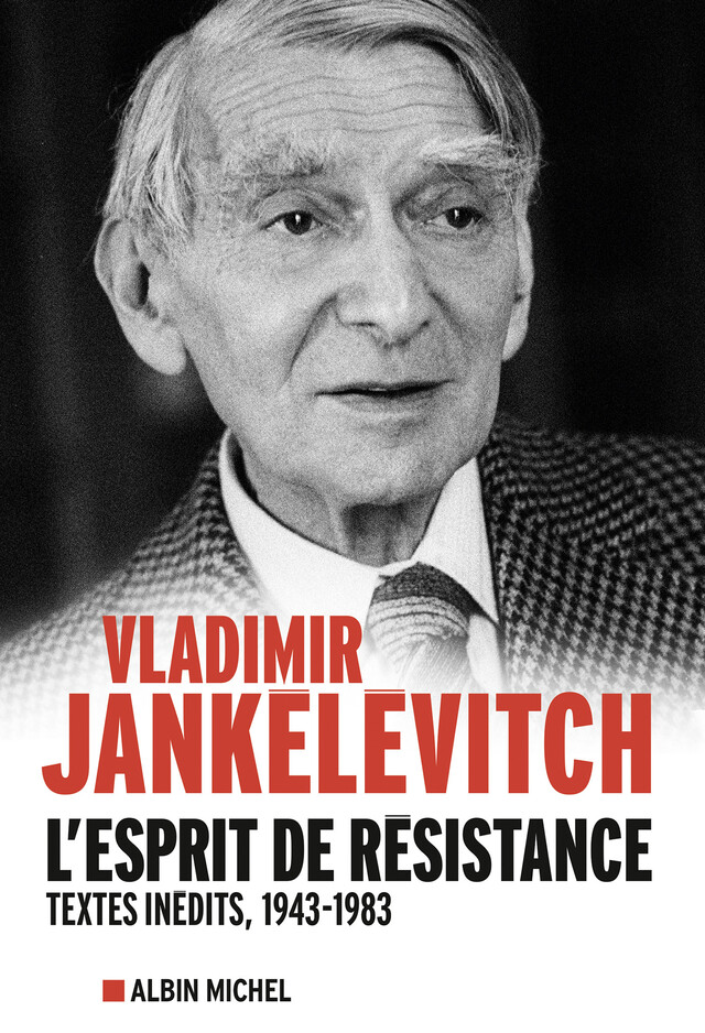 L'Esprit de résistance - Vladimir Jankelevitch - Albin Michel