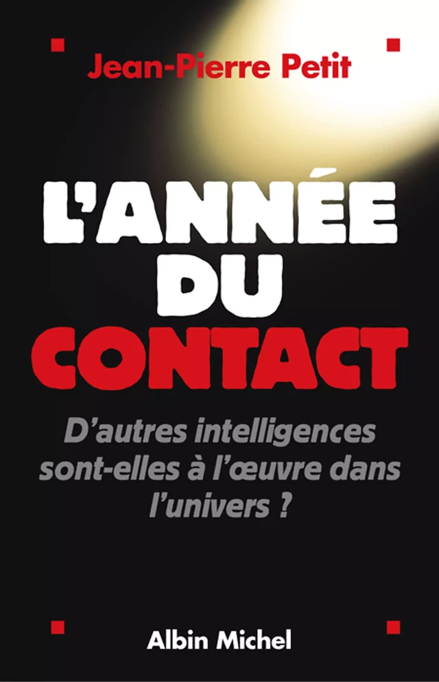 L'Année du contact - Jean-Pierre Petit - Albin Michel