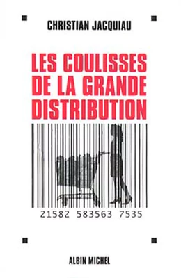 Les Coulisses de la grande distribution