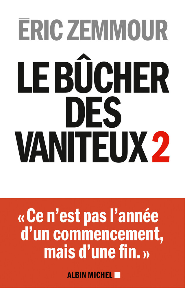 Le Bûcher des vaniteux 2 - Eric Zemmour - Albin Michel