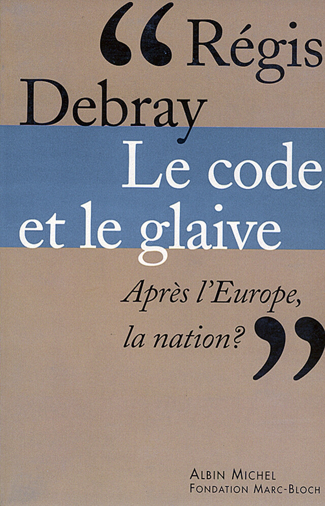 Le Code et le glaive - Régis Debray - Albin Michel