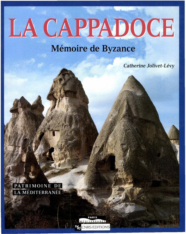 La Cappadoce - Catherine Jolivet-Lévy - CNRS Éditions via OpenEdition