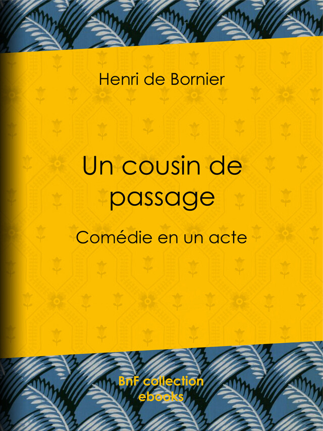 Un cousin de passage - Henri de Bornier - BnF collection ebooks