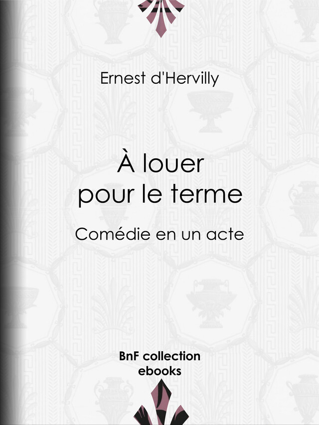 À louer pour le terme - Ernest d' Hervilly - BnF collection ebooks