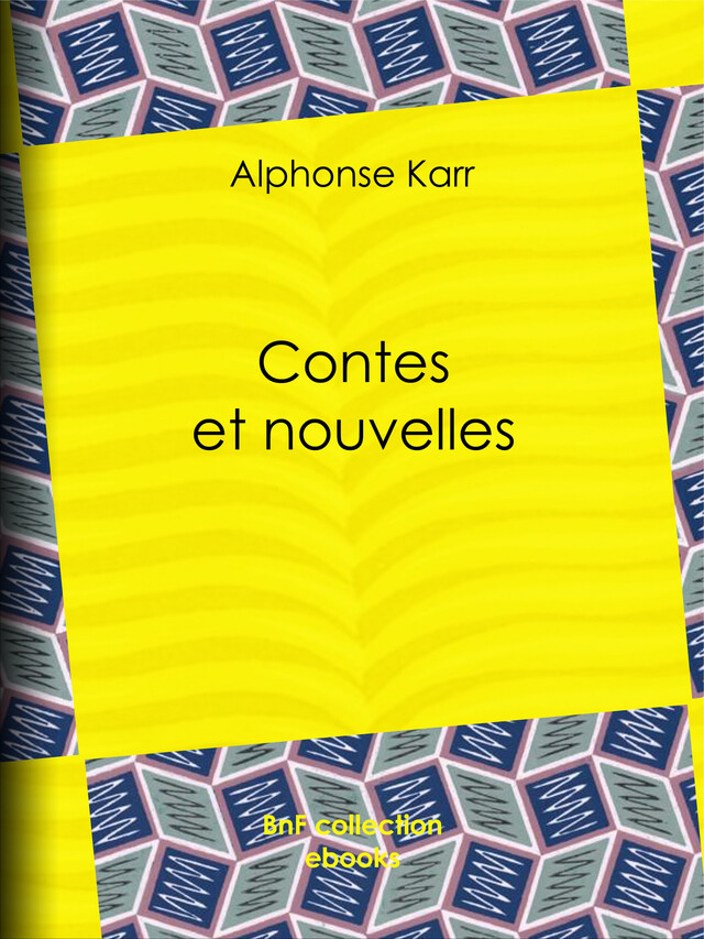 Contes et Nouvelles - Alphonse Karr - BnF collection ebooks