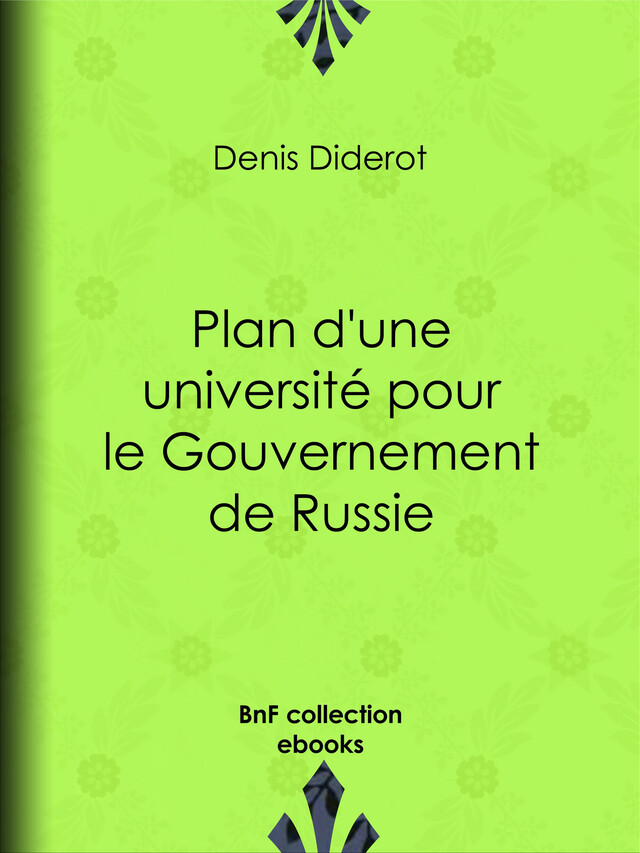 Plan d'une université pour le Gouvernement de Russie - Denis Diderot - BnF collection ebooks
