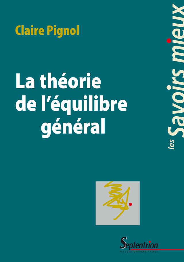 La théorie de l’équilibre général - Claire Pignol - Presses Universitaires du Septentrion