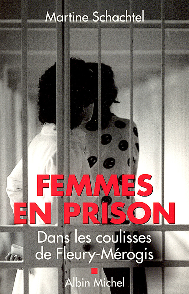 Femmes en prison - Martine Schachtel - Albin Michel