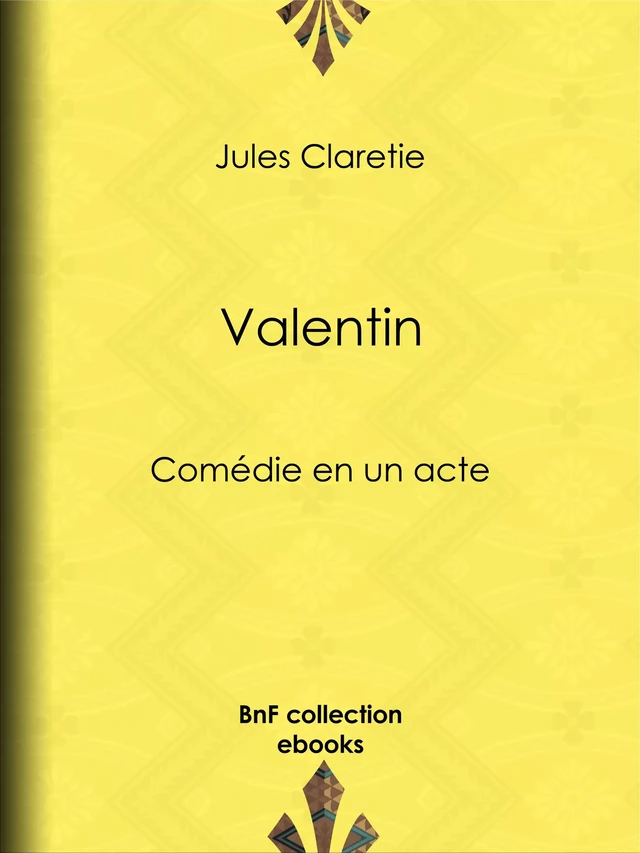 Valentin - Jules Claretie - BnF collection ebooks