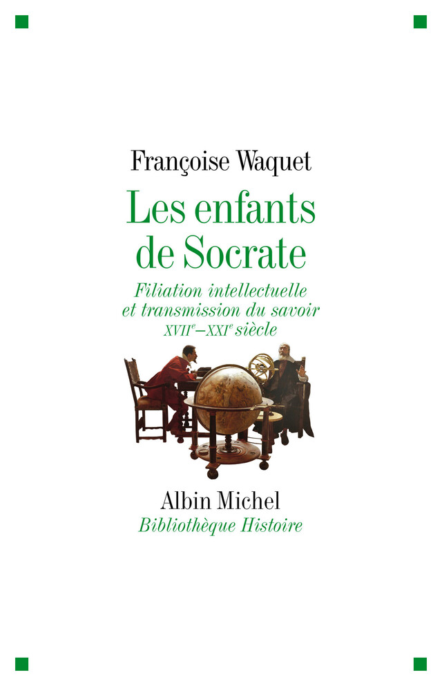 Les Enfants de Socrate - FRANCOISE Waquet - Albin Michel