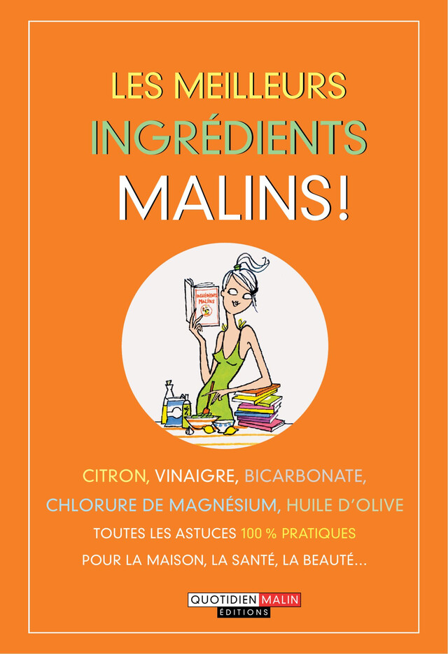 Les meilleurs ingrédients, c'est malin -  Collectif - Éditions Leduc