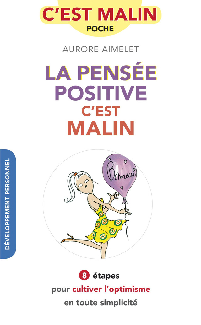 La pensée positive, c'est malin - Aurore Aimelet - Éditions Leduc