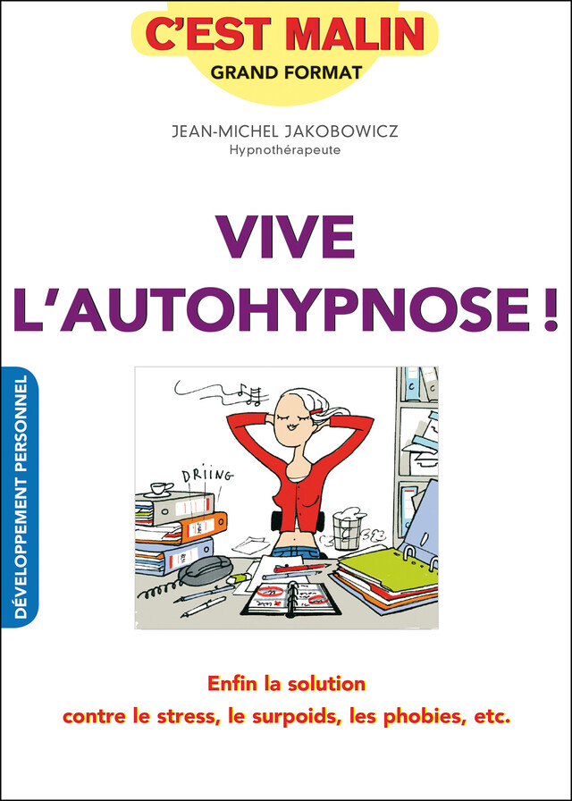Vive l'autohypnose ! C'est malin - Jean-Michel Jakobowicz - Éditions Leduc