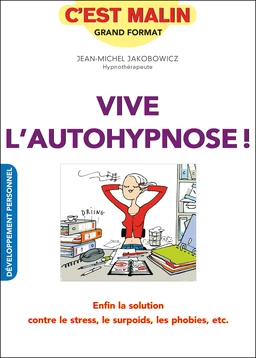 Vive l'autohypnose ! C'est malin