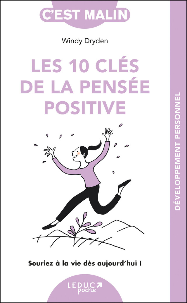 Les 10 clés de la pensée positive, c'est malin - Windy Dryden - Éditions Leduc