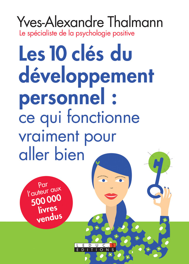 Les 10 clés du développement personnel - Yves-Alexandre Thalmann - Éditions Leduc