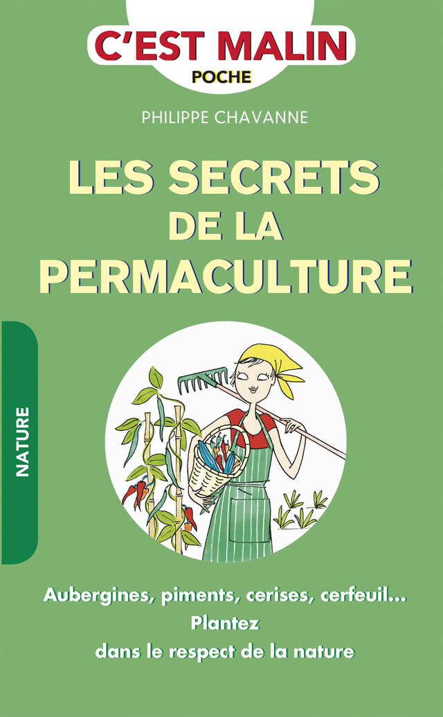 Les secrets de la permaculture, c'est malin - Philippe Chevanne - Éditions Leduc