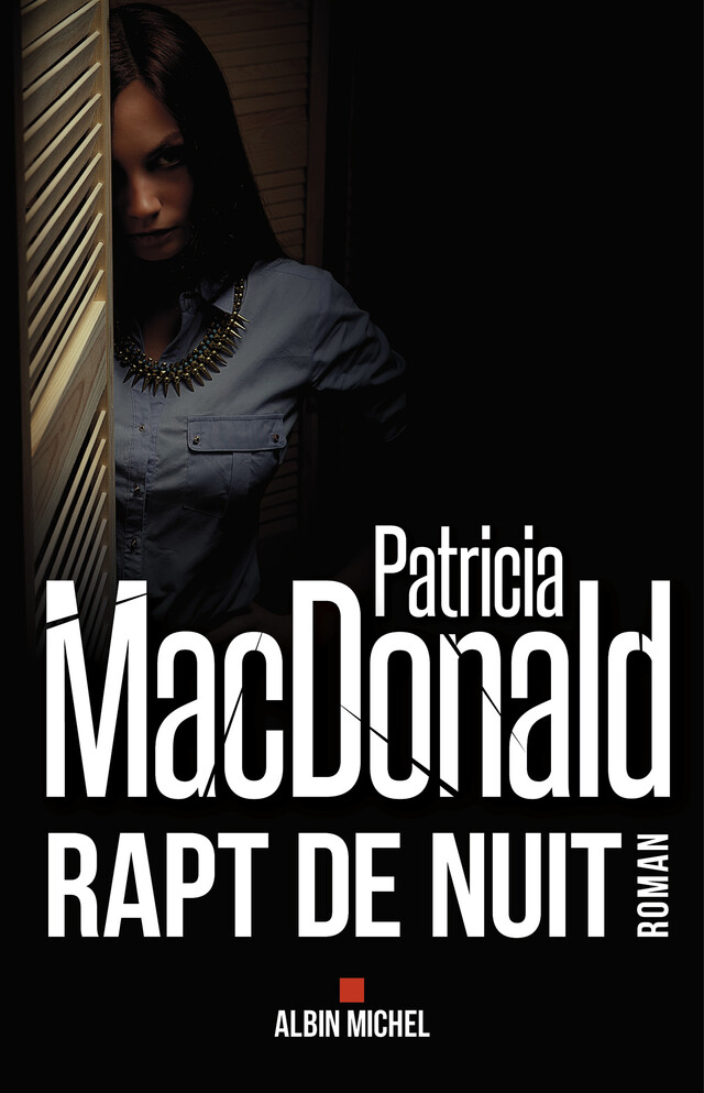 Rapt de nuit - Patricia Macdonald - Albin Michel