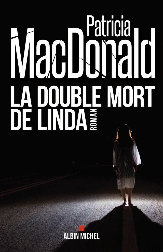 La Double Mort de Linda - Patricia Macdonald - Albin Michel