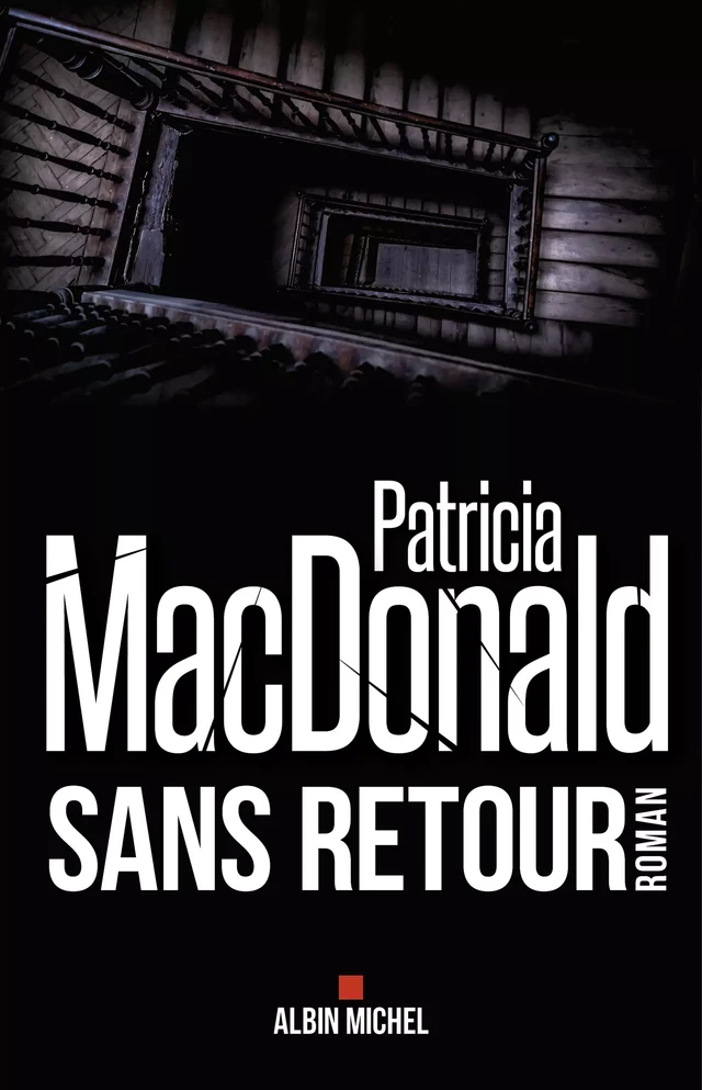 Sans retour - Patricia Macdonald - Albin Michel