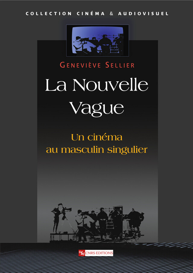 La Nouvelle Vague - Geneviève Sellier - CNRS Éditions via OpenEdition