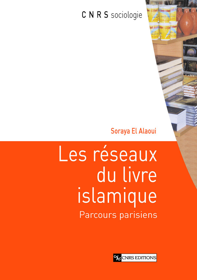 Les réseaux du livre islamique - Soraya El Alaoui - CNRS Éditions via OpenEdition