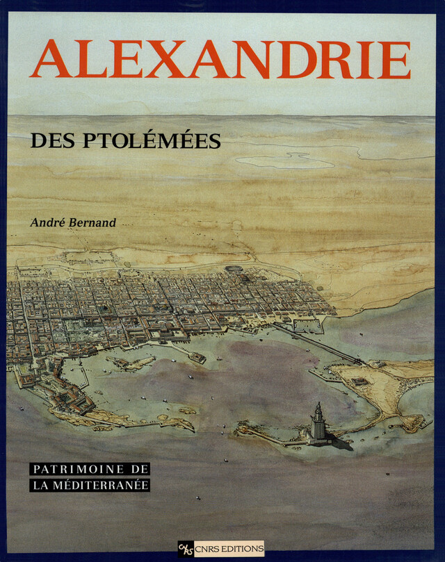 Alexandrie des Ptolémées - André Bernand - CNRS Éditions via OpenEdition