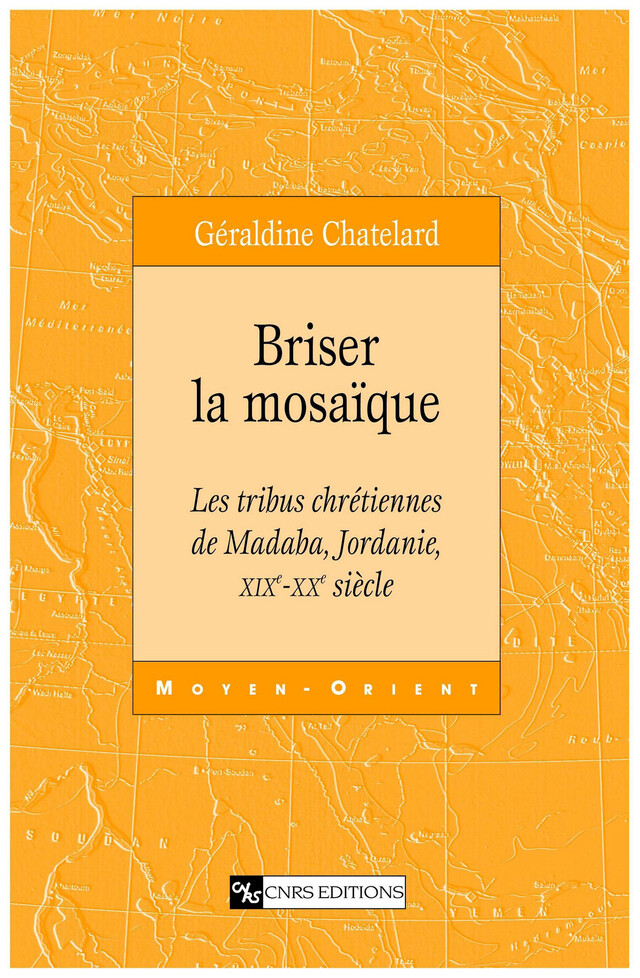 Briser la mosaïque - Géraldine Chatelard - CNRS Éditions via OpenEdition
