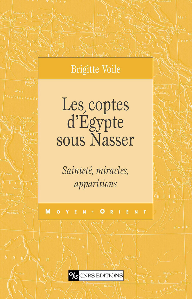 Les coptes d’Égypte sous Nasser - Brigitte Voile - CNRS Éditions via OpenEdition