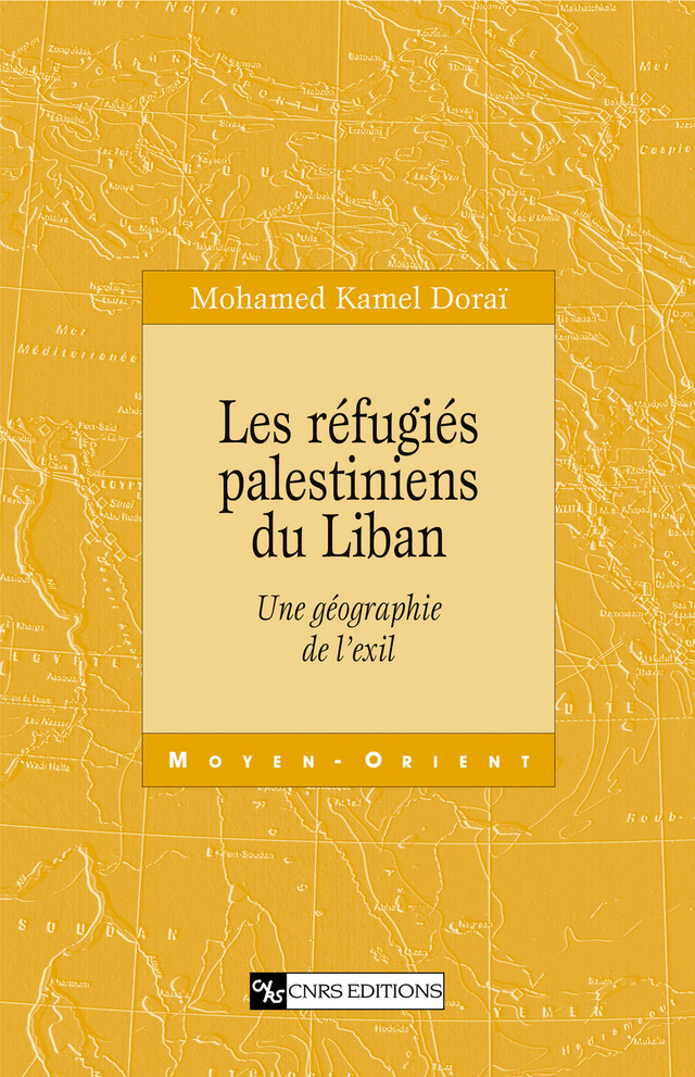 Les réfugiés palestiniens du Liban - Mohamed Kamel Doraï - CNRS Éditions via OpenEdition