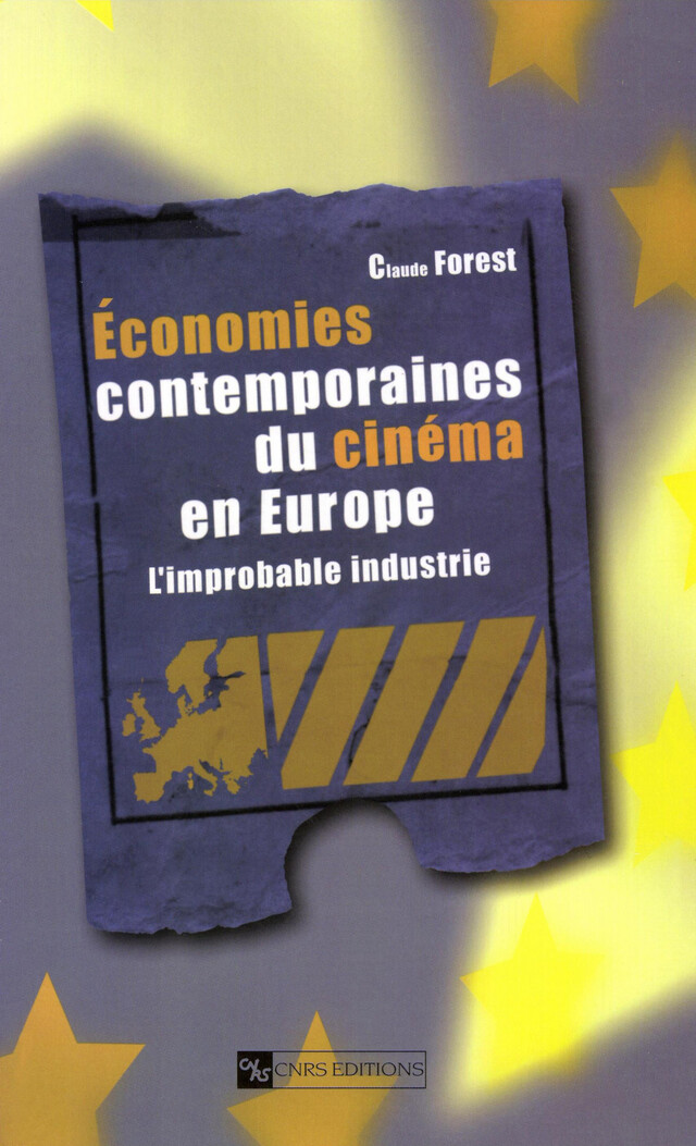 Économies contemporaines du cinéma en Europe - Claude Forest - CNRS Éditions via OpenEdition