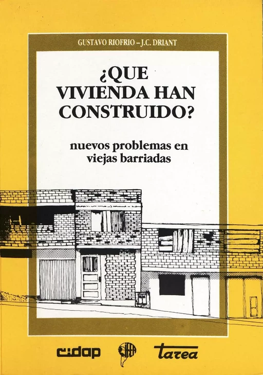 ¿Qué vivienda han construido? - Jean-Claude Driant, Gustavo Riofrío - Institut français d’études andines