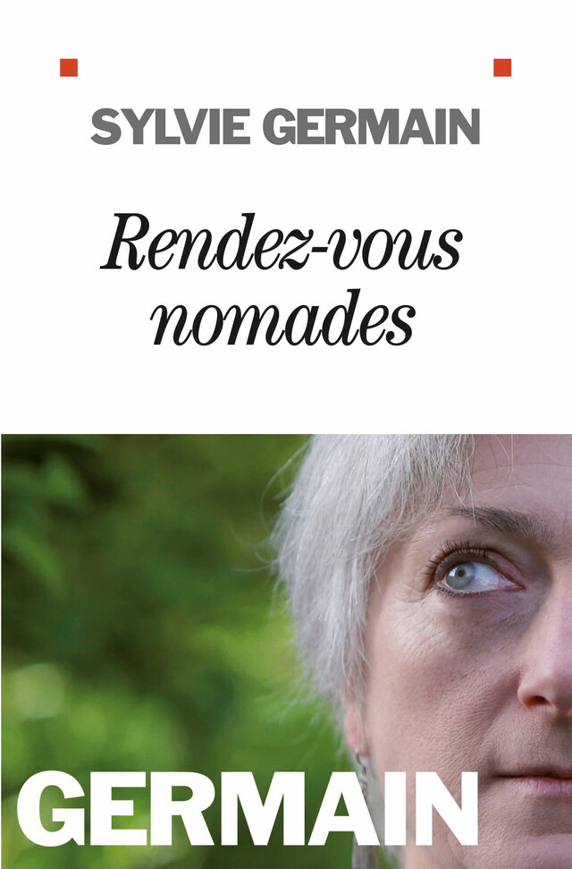 Rendez-vous nomades - Sylvie Germain - Albin Michel