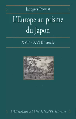 L'Europe au prisme du Japon, XVIe-XVIIIe siècle
